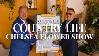 Chelsea Flower Show 2025: Behind-the-scenes of the Country Life stand