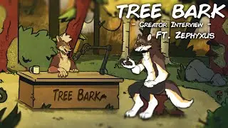 TreeBark Ep. 12 - Creator Interview - ft. Zephyxus