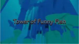 [NIL] Tower of Funny Fish