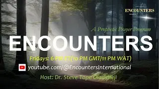 Time is Running Out || Encounters || October 31, 2025 || Dr. Steve Tope Oladimeji