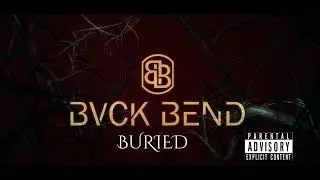 BVCK BEND - BURIED (FT. PEACEMAKERFL)