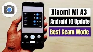 Mi A3 Android 10 Update Best Google Camera | Mi A3 After Android 10 update best Gcam