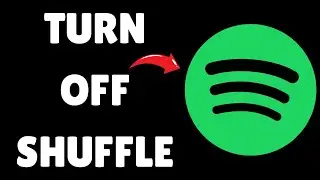 How To Turn Off Shuffle On Spotify