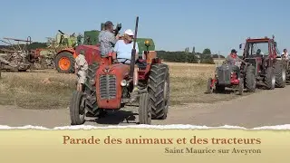 F&ecirc;te de la moisson 2022  de Saint Maurice sur Aveyron - D&eacute;fil&eacute;