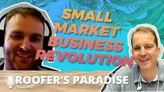 Starting a Roofing Company in a Small Market with Curt Visser of Property Revolution