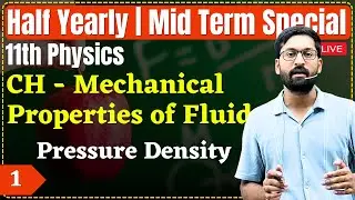11th Physics| L-1 | Pressure Density | द्रवों की यांत्रिक गुणधर्म (Mechanical Properties of fluids)