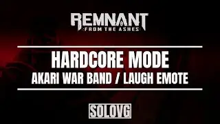 REMNANT: FROM THE ASHES - Akari War Band and Laugh Emote (How to Get Them)