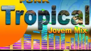 Funk Tropical Jovem Mix set outubro 2014 ( DJ PYOLHO )