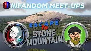 Fandom Meet Ups! - Stone Mountain (HanStar & Flipp Doubt)