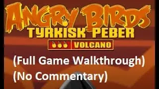 Angry Birds Volcano (2020) (Full Game Walkthrough) (No Commentary)