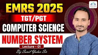 EMRS TGT & PGT Computer Science | Number System Class 1 | By Sunil Yadav Sir