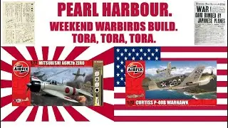 PEARL HARBOR; WEEKEND WARBIRDS BUILD. AIRFIX 1/72 ZERO A68204 & AIRFIX P-40B WARHAWK A01003B.