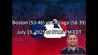 Red Sox vs Cubs Prediction 07/19/2025  MLB