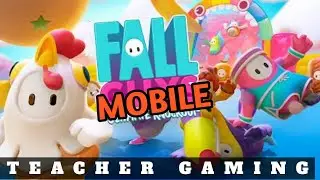 FALL GUYS IN MOBILE  SERIOUSLY || TEACHER GAMING ||