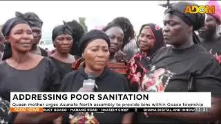 POOR SANITATION: Queen mother urges Asunafo North assembly to provide bins within Goaso township