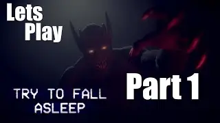 Lets Play Try To Fall Asleep - Part 1