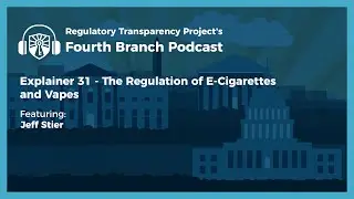 The Regulation of E Cigarettes and Vapes