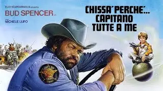 CHISSA' PERCHE'... CAPITANO TUTTE A ME (FILM COMPLETO) ITA