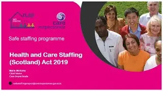 Health and Care Staffing Scotland Act 2019: Safe Staffing Programme webinar