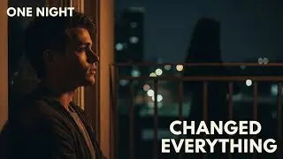 It’s Only One Night,” She Said — Everything Change