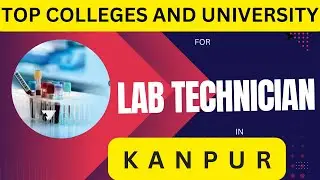 BEST COLLEGE FOR LAB TECHNICIAN COURSE IN KANPUR || TOP COLLEGE FOR DMLT, BMLT , DIPLOMA IN UP