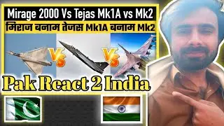 Pak React On Mirage 2000 Vs LCA Tejas Mk1A vs Tejas Mk2 Pakistani Reaction