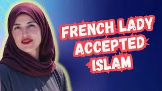 Revert to Islam story of Marina a French Girl