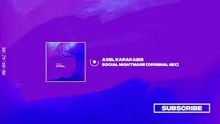 Axel Karakasis - Social Nightmare (Original Mix) [SUARA]
