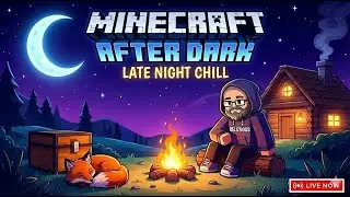 Minecraft After Dark: Late Night Chill