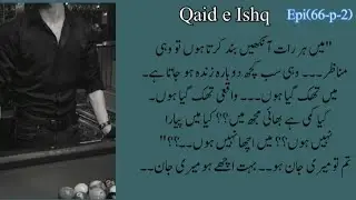 Zari is in pain 🔥🥺 |Qaid e Ishq by Ayesha Ahsan Episode 66-p-2| 