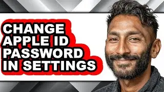 How to Change Apple Id Password in Settings - Full Guide