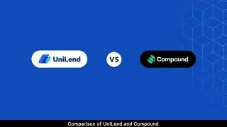 UniLend vs Compund | #DeFi Dissected Series | Comparison
