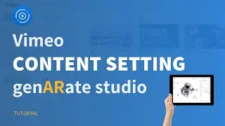 Vimeo Content Settings |  genARate Studio Tutorial | Augmented Reality