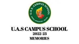 UAS CAMPUS SCHOOL 2022-23 MEMORIES