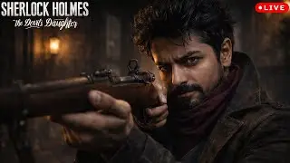 Sherlock Holmes 🕵️&zwj;♂️ | The Devil&rsquo;s Daughter Part 4 | Live Stream | Roman Gaming