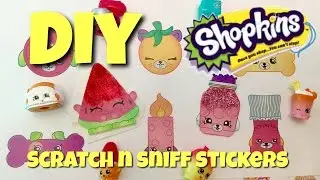 Shopkins DIY Craft:  How to Make Shopkins and Perkins Scratch and Sniff Stickers