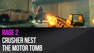 Rage 2 - Crusher Nest - The Motor Tomb