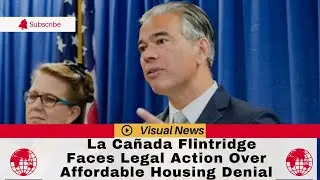 La Ca&ntilde;ada Flintridge Faces Legal Action Over Affordable Housing Denial #todaynews #youtube #usa