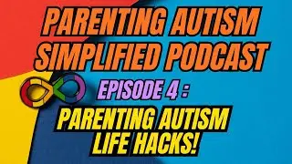 Parenting Autism Life Hacks!
