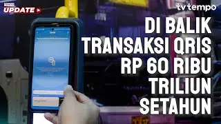 Di Balik Transaksi QRIS Rp 60 Ribu Triliun Setahun