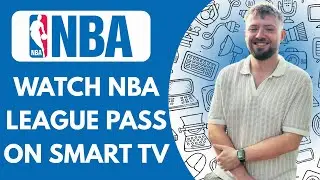 How to Watch NBA League Pass on Smart TV | Easy Setup & Streaming Guide 2025