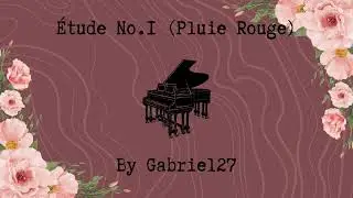 Étude No.1 (Pluie Rouge) - Music by me!