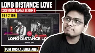 Long Distance Love | Coke Studio Bangla REACTION ❤️✨ | Season 3 | Ankan X Afrin | Shuvendu 