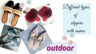 Different types of outdoor slippers with names || For girls and women ||outdoor slippers