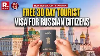 India-Russia Joint Statement: Free 30-Day Tourist Visa Announced for Russian Citizens | LIVE
