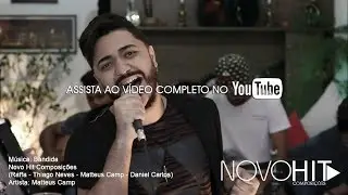 Teaser NOVO HIT - M&uacute;sica BANDIDA gravada pelo cantor MATTEUS CAMP