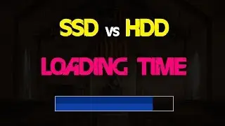 SSD vs HDD: Far Cry 5 Loading Time and FPS Comparison