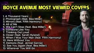 Boyce Avenue Greatest Hits: 1 Hour of Emotional Acoustic Covers