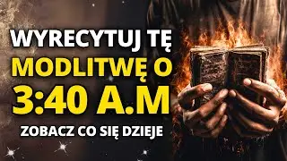 🤲 JAK MODLIĆ SIĘ, GDY BUDZISZ SIĘ O GODZINIE 3:40 RANO | POTĘŻNA MODLITWA O OCHRONĘ