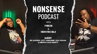 RIP Legends: Ozzy Osbourne, Hulk Hogan & FNBob&rsquo;s Cold Heart?! - Nonsense Podcast S4E89